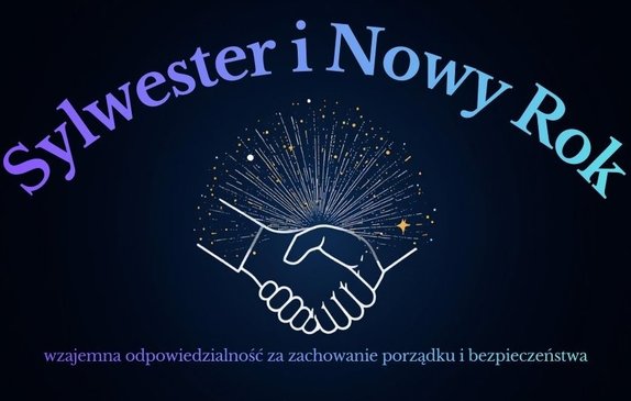 Sylwester i Nowy Rok - wzajemna odpowiedzialność za zachowanie porządku i bezpieczeństwa